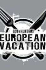 Watch Guy & Hunter's European Vacation Projectfreetv