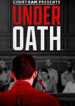 Watch Court Cam Presents Under Oath Projectfreetv