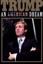 Watch Trump: An American Dream Projectfreetv