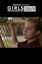 Watch Girls Incarcerated Projectfreetv