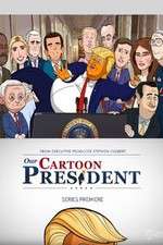 Watch Our Cartoon President Projectfreetv