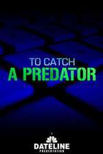 Watch To Catch a Predator Projectfreetv