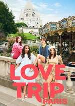 Watch Love Trip: Paris Projectfreetv