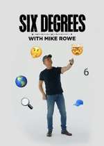 Watch Six Degrees with Mike Rowe Projectfreetv
