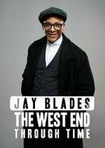 Watch Jay Blades: The West End Through Time Projectfreetv