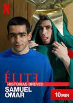 Watch Élite Historias Breves: Samuel Omar Projectfreetv