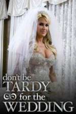 Watch Don't Be Tardy for the Wedding Projectfreetv