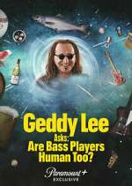 geddy lee asks: are bass players human too? tv poster