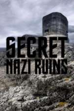 Watch Secret Nazi Ruins Projectfreetv