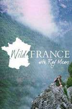 Watch Wild France with Ray Mears Projectfreetv