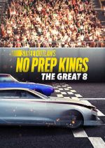street outlaws: no prep kings: the great 8 tv poster