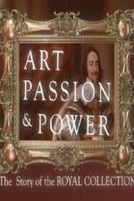 Watch Art, Passion & Power: The Story of the Royal Collection Projectfreetv