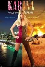 Watch Karina: Wild on Safari Projectfreetv