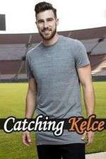 Watch Catching Kelce Projectfreetv