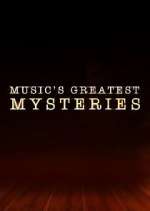 Watch Music's Greatest Mysteries Projectfreetv