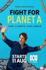 Watch Fight for Planet A: Our Climate Challenge Projectfreetv