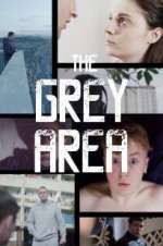 Watch The Grey Area Projectfreetv