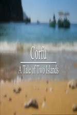 Watch Corfu: A Tale of Two Islands Projectfreetv