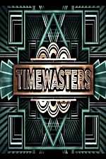 Watch Timewasters Projectfreetv