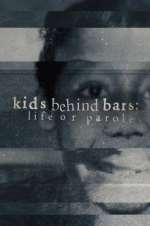 kids behind bars: life or parole tv poster