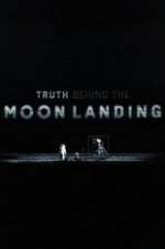 Watch Truth Behind the Moon Landing Projectfreetv