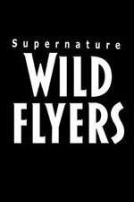 Watch Supernature - Wild Flyers Projectfreetv