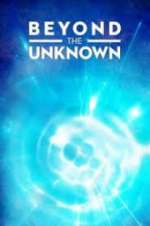 Watch Beyond the Unknown Projectfreetv