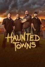 Watch Haunted Towns Projectfreetv