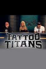 Watch Tattoo Titans Projectfreetv