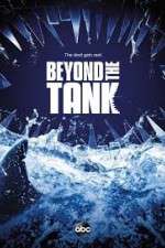 Watch Beyond the Tank Projectfreetv