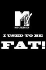 Watch I Used to Be Fat Projectfreetv