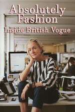 Watch Absolutely Fashion: Inside British Vogue Projectfreetv