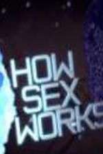 Watch How Sex Works Projectfreetv