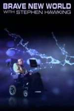 Watch Brave New World With Stephen Hawking Projectfreetv