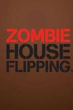 Watch Zombie House Flipping Projectfreetv
