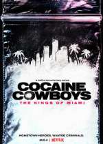 Watch Cocaine Cowboys: The Kings of Miami Projectfreetv