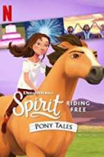 Watch Spirit Riding Free: Pony Tales Projectfreetv