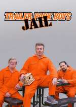 Watch Trailer Park Boys: JAIL Projectfreetv