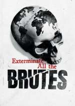 exterminate all the brutes tv poster