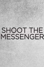 Watch Shoot the Messenger Projectfreetv