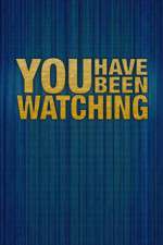Watch You Have Been Watching Projectfreetv