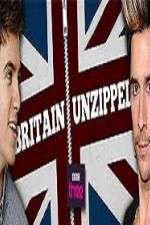 Watch Britain Unzipped Projectfreetv