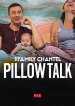 Watch The Family Chantel: Pillow Talk Projectfreetv