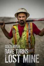 Watch Gold Rush: Dave Turin\'s Lost Mine Projectfreetv