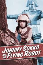 Watch Johnny Sokko and His Flying Robot Projectfreetv