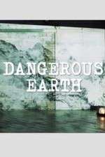 Watch Dangerous Earth Projectfreetv