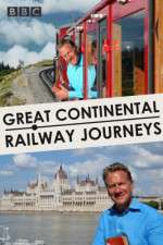 Watch Great Continental Railway Journeys Projectfreetv