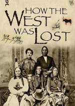 Watch How the West Was Lost Projectfreetv