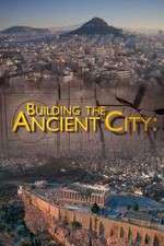 Watch Building the Ancient City: Athens and Rome Projectfreetv