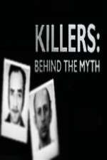 Watch Killers Behind the Myth Projectfreetv